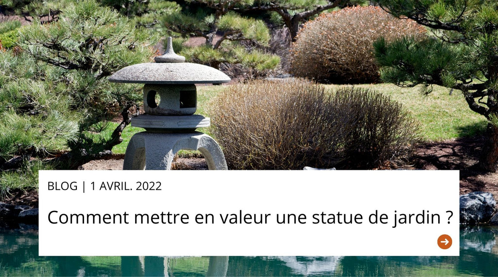 Comment mettre en valeur une Statue de Jardin ?