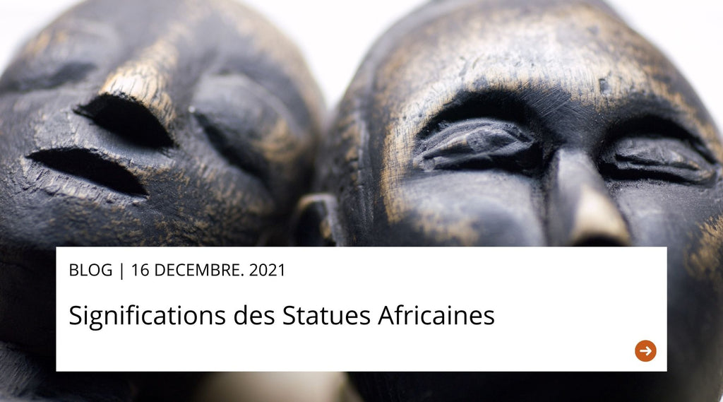 Significations des Statues Africaines